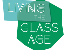 Living the Glass Age: expositie